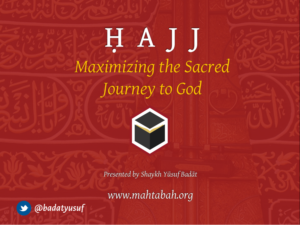 Pilgrimage: Maximising The Sacred Journey To God (‘Umrah And Ḥajj ...